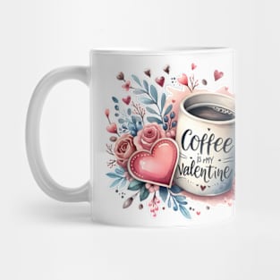 coffee is my valentine - coffee is my valentine sweatshirt, iced coffee is my valentine Mug